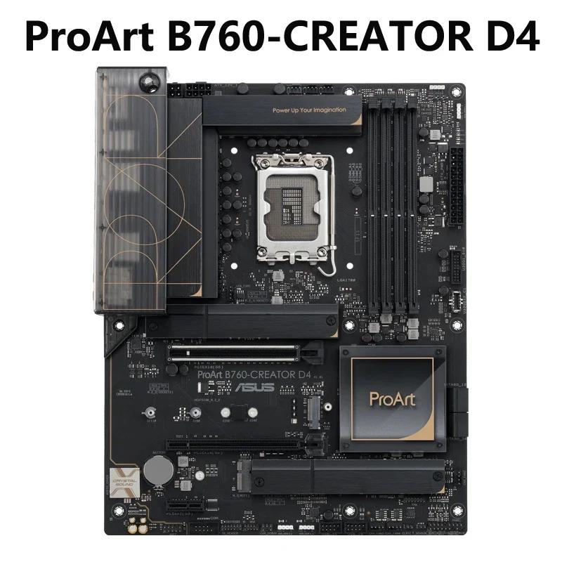 ASUS ProArt B760-CREATOR D4  ,   δ 3D   4K/8K  , 3 M.2 , 2.5Gb